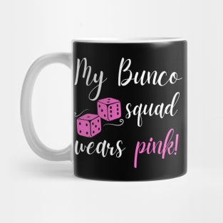 My Bunco Squad Wears Pink! Breast Cancer Awareness Mug